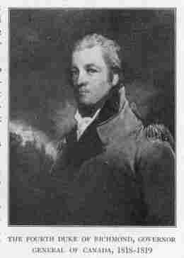 THE FOURTH DUKE OF RICHMOND, GOVERNOR GENERAL OF CANADA, 1818-1819