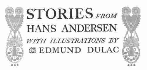 Stories From Hans Andersen With Illustrations by Edmund Dulac