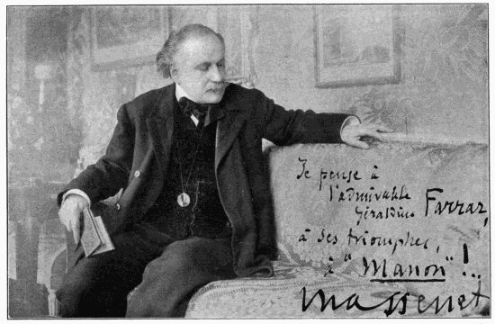 "I STUDIED WITH HIM WITH ENTHUSIASM". Photo of Massenet, signed: Je pense à l'admirable Géraldine Farrar à ses triomphes, "Manon"!.. Massenet