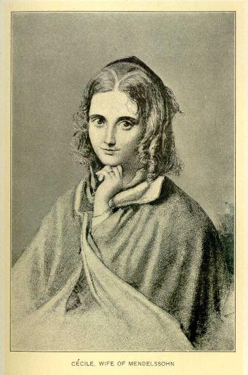 Cécile, wife of Mendelssohn.