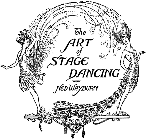 The Art of Stage Dancing - Ned Wayburn