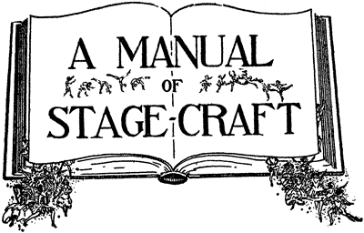 A MANUAL OF STAGE-CRAFT