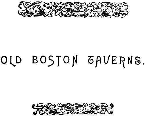 OLD BOSTON TAVERNS.