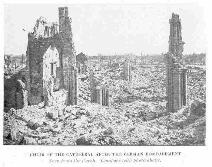 CHOIR OF THE CATHEDRAL AFTER THE GERMAN BOMBARDMENT Seen from the Porch. Compare with photo above.