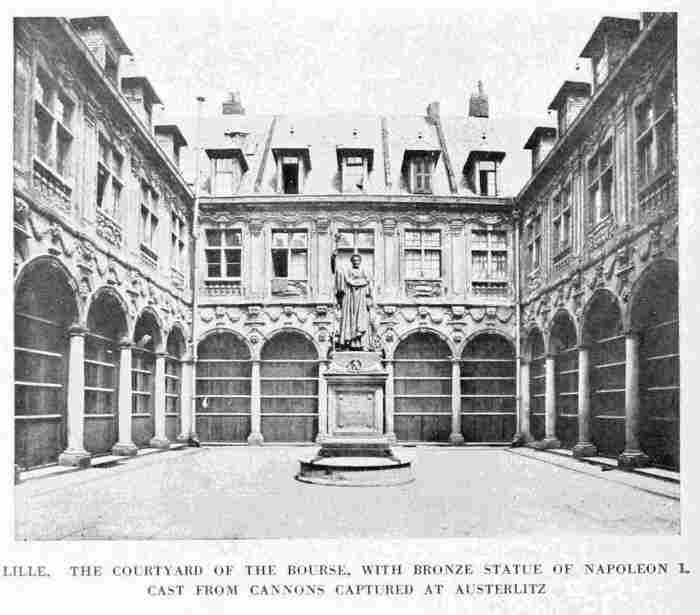 LILLE. THE COURTYARD OF THE BOURSE, WITH BRONZE STATUE OF NAPOLEON I. CAST FROM CANNONS CAPTURED AT AUSTERLITZ
