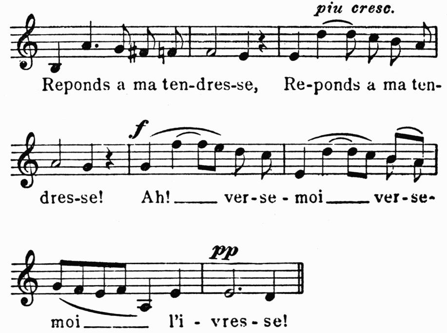 musical notation: Reponds a ma ten-dres-se, Re-ponds a ma ten-dress-s! Ah!—ver-se-moi—ver-se-moi.. l-i-vres-se!