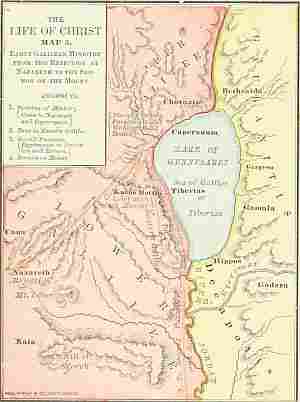 map: THE LIFE OF CHRIST MAP 3. EARLY GALILEAN MINISTRY FROM THE REJECTION AT NAZARETH TO THE SERMON ON THE MOUNT.