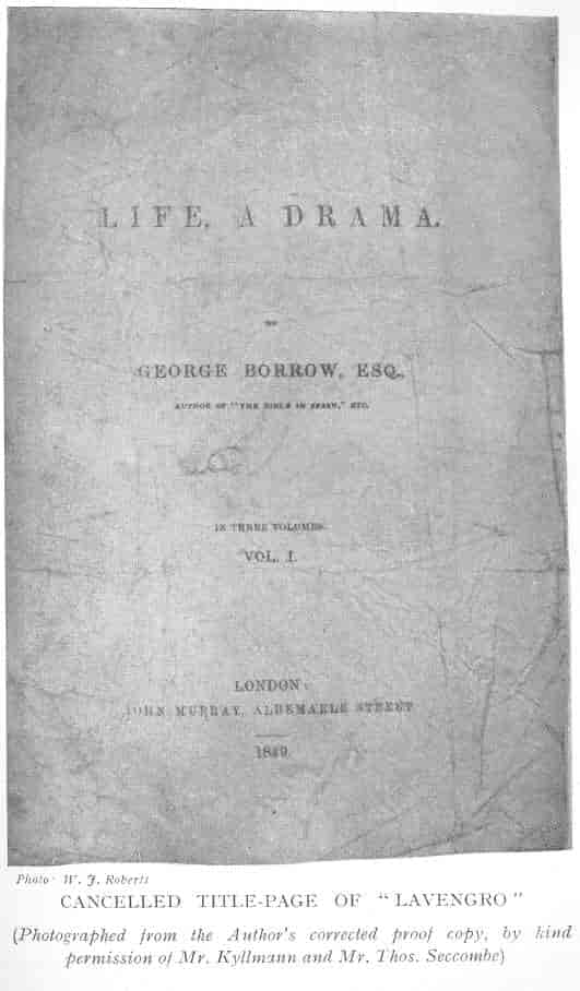 Cancelled title-page of “Lavengro”. (Photographed from the Author’s corrected proof copy, by kind permission of Mr. Kyllmann and Mr. Thos. Seccombe.) Photo: W. J. Roberts