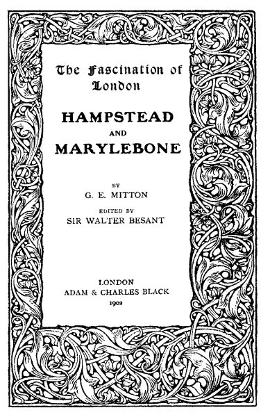 The Fascination of London HAMPSTEAD AND MARYLEBONE